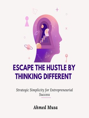 cover image of Escape the Hustle by Thinking Different